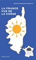 France vue de la Corse (La)