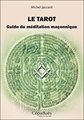 tarot (Le) - Guide de médiation maçonnique