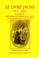 Le Livre Jaune N°5 - 2013 - La S.O.T. Réformée en Ordre des C.B.C.S. au convent de Lyon en 1778