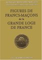 Figures de Francs-Maçons de la Grande Loge de France