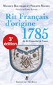 Rit Français d'origine 1785 dit Rit Primordial de France - 3e édition corrigée et enrichie