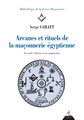 Arcanes et rituels de la Maçonnerie Égyptienne (2ème édition)