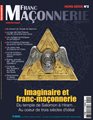 Franc-maçonnerie Magazine Hors-Série N°2 - Imaginaire et franc-maçonnerie