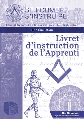 Livret d'instruction de l'Apprenti - Rite Émulation (RE)