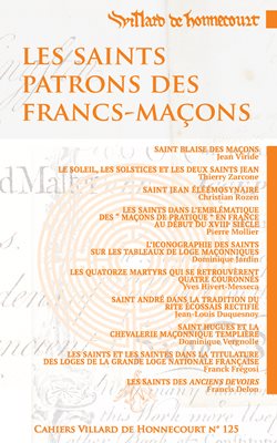 Travaux Loge Villard de Honnecourt n° 125 - Les saints patrons des Francs-Maçons
