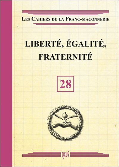 Liberte Egalite Fraternite Cfm N 28 Collectif Scribe Villard De Honnecourt Franc Maconnerie