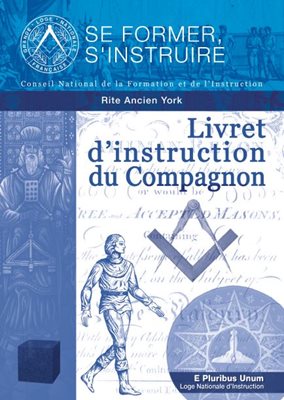 Livret d'instruction du Compagnon - Rite Ancien York (RY)