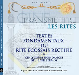 Transmettre #4 : les rites - Textes fondamentaux du Rite Écossais rectifié
