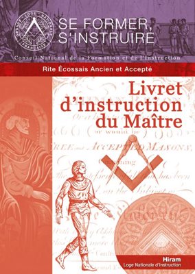 Livret d'instruction du Maître - Rite Écossais Ancien et Accepté (REAA)