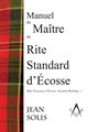 Manuel du Maître au Rite Standard d'Ecosse