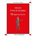 MEMENTO 16E DEGRÉ R.E.A.A. - PRINCE DE JÉRUSALEM