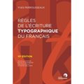 Les règles de l'écriture typographique du français