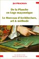 Planche en Loge maçonnique. Le Morceau d'Architecture, art & méthode