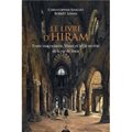 Le livre d'Hiram - Franc-maçonnerie, Vénus et la clé secrète de la vie