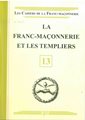 Franc-maçonnerie et les Templiers - CFM N°13