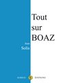 Tout sur BOAZ - Nouvelle édition