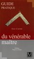 Guide pratique du vénérable maître