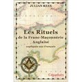 Les rituels de la Franc-maçonnerie anglaise expliqués aux français