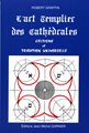L'art templier des cathédrales