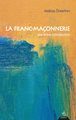 La franc-maçonnerie : une brève introduction