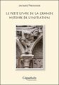 petit livre de la grande histoire de l'initiation (Le)