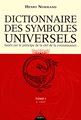 Dictionnaire des symboles universels Tome 1