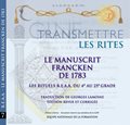 Transmettre #7 : les Rites - REAA Le manuscrit Francken de 1783