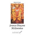 Les Francs-maçons alchimistes