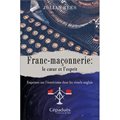 Franc-maçonnerie: le cœur et l'esprit - Esquisses sur l'ésotérisme dans les rituels anglais
