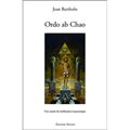 Ordo Ab Chaos - Une année de méditation maçonnique