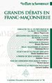 Cahiers Villard de Honnecourt n° 098 - Grands débats en Franc-Maçonnerie