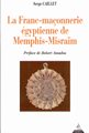 La Franc-Maçonnerie Egyptienne de Memphis Misraïm