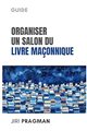 ORGANISER UN SALON DU LIVRE MAÇONNIQUE