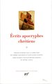 Ecrits apocryphes chrétiens - Tome II