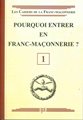 Pourquoi entrer en Franc-maçonnerie - CFM N°1