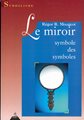 Le miroir, symbole des symboles