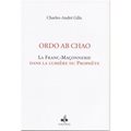 ORDO AB CHAO, LA FRANC-MACONNERIE A LA LUMIÈRE DU