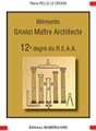 Mémento du 12e degré du REAA - Grand Maître Architecte