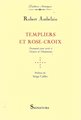 Templiers et Rose-Croix