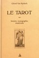 tarot (Le) - histoire, iconographie, ésotérisme