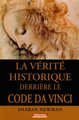 La vérité historique derrière le Code Da Vinci (poche)