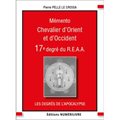 MÉMENTO 17E DEGRÉ DU R.E.A.A. - CHEVALIER D’ORIENT ET D’OCCIDENT