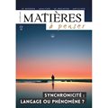 Matières à penser (revue) n°19 - Synchronicité, langage ou phénomène