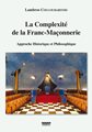 Complexité de la Franc-Maçonnerie (La) - Approche historique et philosophique