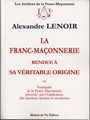 La franc-maçonnerie rendue à sa véritable origine