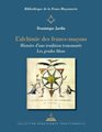 Alchimie des francs-maçons (L') - Histoire d'un tradition transmutée