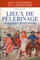 Lieux de pèlerinage et grandes processions