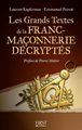Grands Textes de la  Franc-Maçonnerie Décriptés