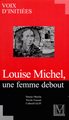 Louise Michel, une femme debout
