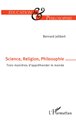 Science, Religion, Philosophie : Trois manières d'appréhender le monde